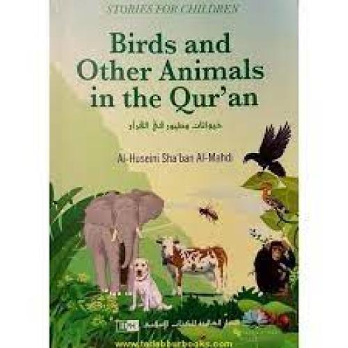 BIRDS AND OTHER ANIMALS IN THE QURAAN (HB142)